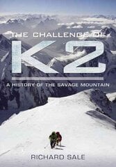 Challenge of K2: a History of the Savage Mountain kaina ir informacija | Knygos apie sveiką gyvenseną ir mitybą | pigu.lt