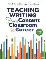 Teaching Writing From Content Classroom to Career, Grades 6-12 kaina ir informacija | Knygos paaugliams ir jaunimui | pigu.lt