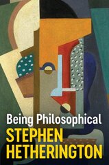 Being Philosophical: An Introduction to Philosophy and Its Methods kaina ir informacija | Istorinės knygos | pigu.lt