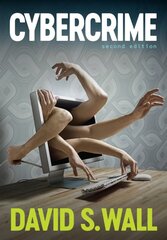 Cybercrime: The Transformation of Crime in the Information Age 2nd edition цена и информация | Книги по социальным наукам | pigu.lt