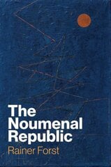 Noumenal Republic: Critical Constructivism After Kant цена и информация | Исторические книги | pigu.lt