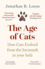 Age of Cats: How Cats Evolved from the Savannah to Your Sofa kaina ir informacija | Knygos apie sveiką gyvenseną ir mitybą | pigu.lt