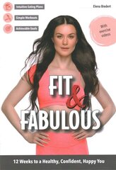 Fit & Fabulous: 12 Weeks to a Healthy, Confident, Happy You kaina ir informacija | Saviugdos knygos | pigu.lt