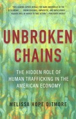 Unbroken Chains: The Hidden Role of Human Trafficking in the American Economy kaina ir informacija | Socialinių mokslų knygos | pigu.lt