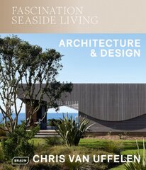 Fascination Seaside Living: Architecture & Design: Architecture & Design цена и информация | Книги по архитектуре | pigu.lt