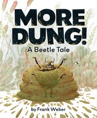 More Dung!: A Beetle Tale kaina ir informacija | Knygos paaugliams ir jaunimui | pigu.lt