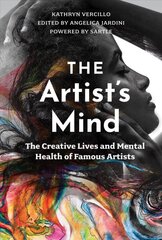 Artist's Mind: The Creative Lives and Mental Health of Famous Artists kaina ir informacija | Knygos apie meną | pigu.lt