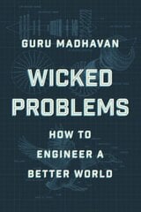 Wicked Problems: How to Engineer a Better World kaina ir informacija | Socialinių mokslų knygos | pigu.lt