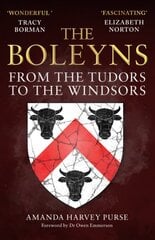 Boleyns: From the Tudors to the Windsors kaina ir informacija | Biografijos, autobiografijos, memuarai | pigu.lt