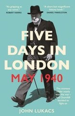 Five Days in London, May 1940 kaina ir informacija | Istorinės knygos | pigu.lt