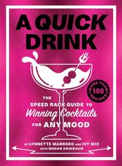 Quick Drink: The Speed Rack Guide to Winning Cocktails for Any Mood kaina ir informacija | Receptų knygos | pigu.lt