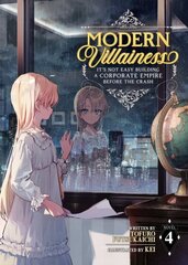 Modern Villainess: It's Not Easy Building a Corporate Empire Before the Crash (Light Novel) Vol. 4 цена и информация | Фантастика, фэнтези | pigu.lt