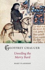 Geoffrey Chaucer: Unveiling the Merry Bard kaina ir informacija | Biografijos, autobiografijos, memuarai | pigu.lt