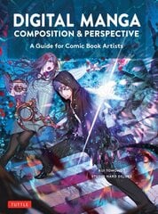 Digital Manga Composition & Perspective: A Guide for Comic Book Artists kaina ir informacija | Knygos apie meną | pigu.lt