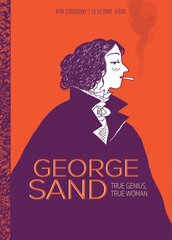 George Sand: True Genius, True Woman kaina ir informacija | Fantastinės, mistinės knygos | pigu.lt