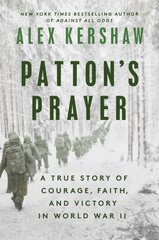 Patton's Prayer: A True Story of Courage, Faith, and Victory in World War II kaina ir informacija | Istorinės knygos | pigu.lt