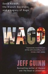 Waco: David Koresh, the Branch Davidians, and A Legacy of Rage цена и информация | Биографии, автобиогафии, мемуары | pigu.lt