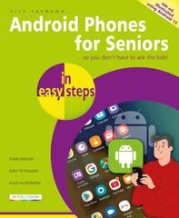 Android Phones for Seniors in easy steps: Illustrated using Android 13 4th edition kaina ir informacija | Ekonomikos knygos | pigu.lt