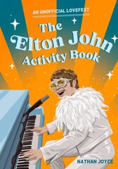 Elton John Activity Book: An Unofficial Lovefest kaina ir informacija | Fantastinės, mistinės knygos | pigu.lt