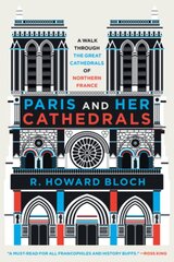 Paris and Her Cathedrals kaina ir informacija | Kelionių vadovai, aprašymai | pigu.lt