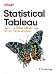 Statistical Tableau: How to Use Statistical Models and Decision Science in Tableau kaina ir informacija | Ekonomikos knygos | pigu.lt