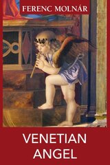 Venetian Angel kaina ir informacija | Fantastinės, mistinės knygos | pigu.lt