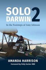 Solo2Darwin: In the Footsteps of Amy Johnson kaina ir informacija | Kelionių vadovai, aprašymai | pigu.lt