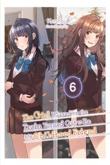 Girl I Saved on the Train Turned Out to Be My Childhood Friend, Vol. 6 (light novel) цена и информация | Фантастика, фэнтези | pigu.lt