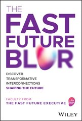 Fast Future Blur: Discover Transformative Interconnections Shaping the Future цена и информация | Книги по экономике | pigu.lt