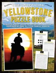 Unofficial Yellowstone Puzzle Book: Brainteasers, word searches and puzzles inspired by the Dutton Family Ranch kaina ir informacija | Knygos apie sveiką gyvenseną ir mitybą | pigu.lt