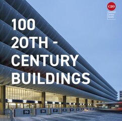 100 20th-Century Buildings reissue kaina ir informacija | Knygos apie architektūrą | pigu.lt