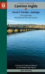 Pilgrim's Guide to the Camino IngléS: The English Way Also Known as the Celtic Camino 2nd Revised edition kaina ir informacija | Kelionių vadovai, aprašymai | pigu.lt