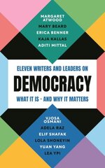 Democracy: Eleven writers and leaders on what it is and why it matters Main kaina ir informacija | Socialinių mokslų knygos | pigu.lt