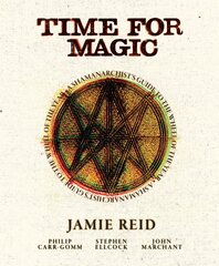 Time for Magic: A Shamanarchist's Guide to the Wheel of the Year New edition цена и информация | Книги об искусстве | pigu.lt