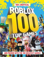 100% Unofficial Roblox Top 100 Games kaina ir informacija | Knygos paaugliams ir jaunimui | pigu.lt