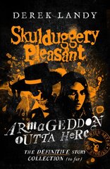 Armageddon Outta Here The World of Skulduggery Pleasant Reprint kaina ir informacija | Knygos paaugliams ir jaunimui | pigu.lt