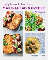 Simple and Delicious Make-Ahead and Freeze Recipes kaina ir informacija | Receptų knygos | pigu.lt