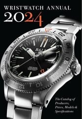 Wristwatch Annual 2024: The Catalog of Producers, Prices, Models, and Specifications kaina ir informacija | Knygos apie meną | pigu.lt