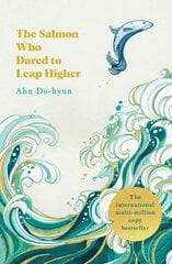 Salmon Who Dared to Leap Higher: The Korean Multi-Million Copy Bestseller kaina ir informacija | Fantastinės, mistinės knygos | pigu.lt