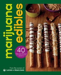 Marijuana Edibles: 40 Easy & Delicious Cannabis Confections цена и информация | Книги рецептов | pigu.lt