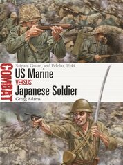 US Marine vs Japanese Soldier: Saipan, Guam, and Peleliu, 1944 kaina ir informacija | Istorinės knygos | pigu.lt