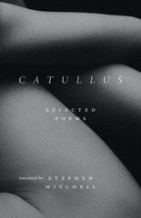 Catullus: Selected Poems kaina ir informacija | Poezija | pigu.lt