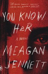 You Know Her: A Novel цена и информация | Фантастика, фэнтези | pigu.lt