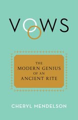 Vows: The Modern Genius of an Ancient Rite цена и информация | Книги по социальным наукам | pigu.lt