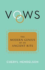 Vows: The Modern Genius of an Ancient Rite kaina ir informacija | Socialinių mokslų knygos | pigu.lt