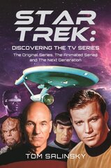 Star Trek: Discovering the TV Series: The Original Series, The Animated Series and The Next Generation kaina ir informacija | Knygos apie meną | pigu.lt