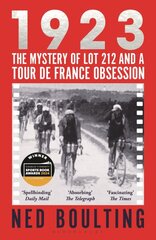 1923: The Mystery of Lot 212 and a Tour de France Obsession kaina ir informacija | Knygos apie sveiką gyvenseną ir mitybą | pigu.lt