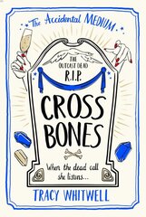 Cross Bones: The dead won't rest in the third book in this quirky crime series kaina ir informacija | Fantastinės, mistinės knygos | pigu.lt