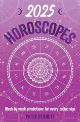 2025 Horoscopes: Seasonal planning, week-by-week predictions for every zodiac sign цена и информация | Самоучители | pigu.lt