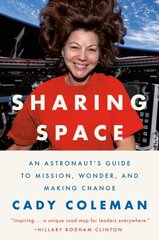 Sharing Space: An Astronaut's Guide to Mission, Wonder, and Making Change kaina ir informacija | Saviugdos knygos | pigu.lt